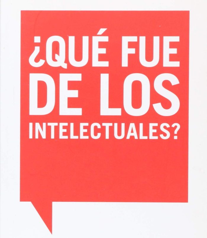 ¿Qué fue de los intelectuales? de Enzo Traverso