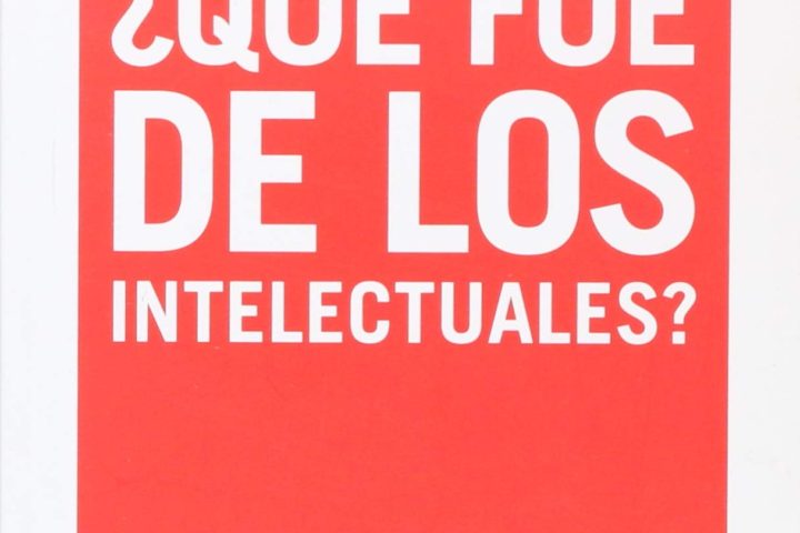 ¿Qué fue de los intelectuales? de Enzo Traverso